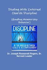 Dealing With Internal Church Discipline (Handling Membership Behavior) 