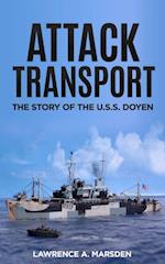 Attack Transport : The Story of the U.S.S. Doyen