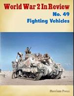 World War 2 In Review No. 49: Fighting Vehicles