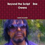Beyond the Script    line Owens