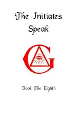 The Initiates Speak VIII 