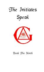 The Initiates Speak IX 