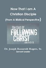 Now That I am A Disciple (From A Biblical Perspective) 