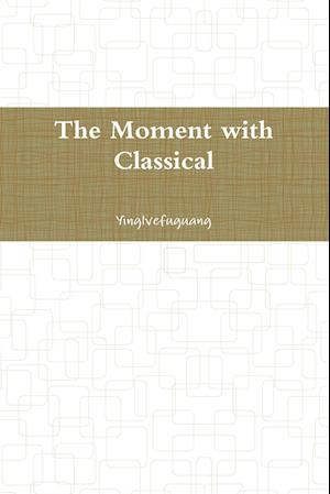 The Moment with Classical