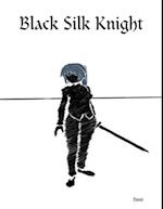 Black Silk Knight