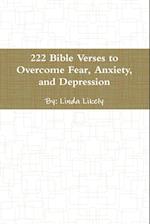 222 Bible Verses to Overcome Fear, Anxiety, and Depression