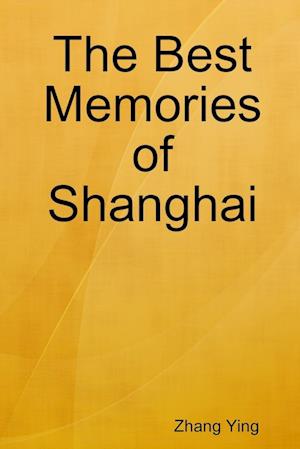 The Best Memories of Shanghai