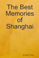 The Best Memories of Shanghai