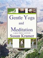 Gentle Yoga and Meditation, Large Print Edition