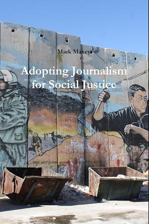 Adopting Journalism for Social Justice