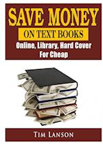 Save Money on Text Books, Online, Library, Hard Cover, for Cheap