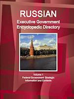 Russian Executive Government Encyclopedic Directory Volume 1 Federal Government