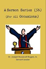 Sermon Series 56 (for All Occasions)