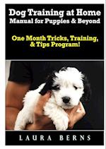 Dog Training at Home Manual for Puppies & Beyond