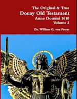 The Original & True Douay Old Testament of Anno Domini 1610 volume 3 