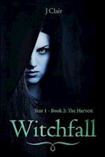 Witchfall (Year 1 - Book 2) - The Harvest 