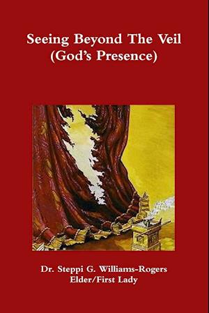 Seeing Beyond the Veil (God's Presence)