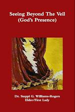 Seeing Beyond the Veil (God's Presence)