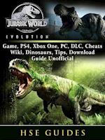 Jurassic World Evolution Game, PS4, Xbox One, PC, DLC, Cheats, Wiki, Dinosaurs, Tips, Download Guide Unofficial
