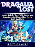 Dragalia Lost Game, Switch, Tiers, Wiki, Characters, Adventures, Buildings, Tips, Cheats, Guide Unofficial