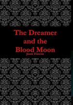 The Dreamer and the Blood Moon