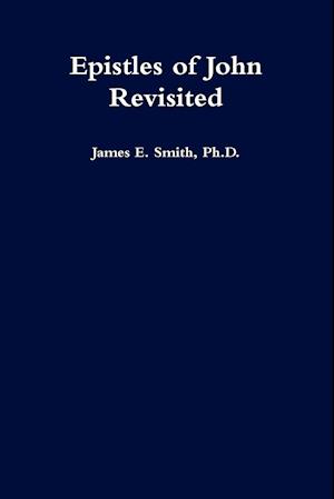 Epistles of John Revisited