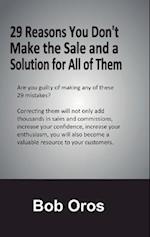 29 Reasons You Don't Make the Sale and a Solution for All of Them 