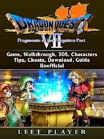 Dragon Quest VII Fragments of a Forgotten Past Game, Walkthrough, 3DS, Characters, Tips, Cheats, Download, Guide Unofficial