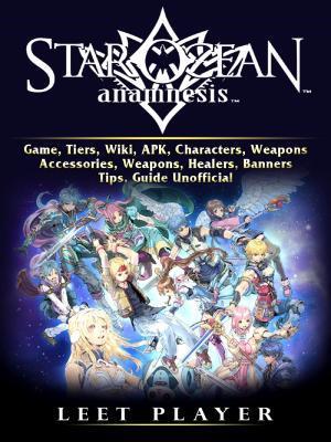 Star Ocean Anamnesis Game, Tiers, Wiki, APK, Characters, Weapons, Accessories, Weapons, Healers, Banners, Tips, Guide Unofficial