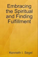 Embracing the Spiritual and Finding Fulfillment