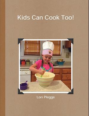 Kids Can Cook Too!