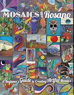 Mosaics with Rosano (A Beginner's Guide to Creating Artful Mosaics)