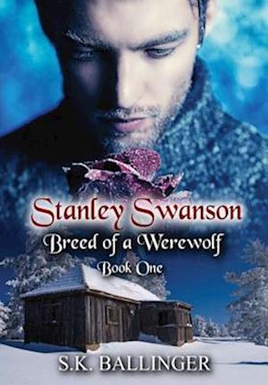 Stanley Swanson - Breed of a Werewolf