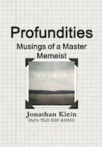 Profundities - "Musings of a Master Memeist" 