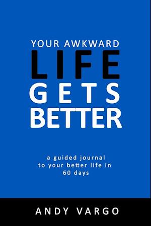 Your Awkward Life Gets Better