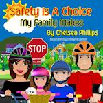 Safety Is a Choice My Family Makes