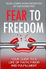 Fear to Freedom