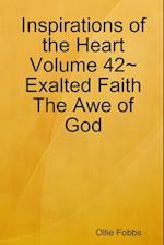 Inspirations of the Heart Volume 42~Exalted Faith The Awe of God 