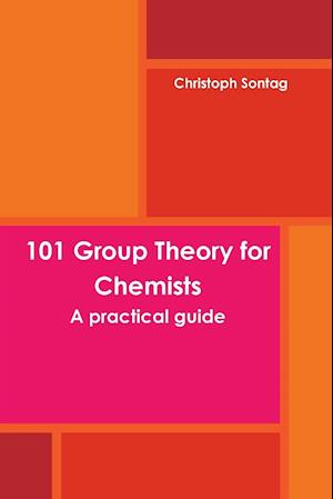 101 Group Theory for Chemists
