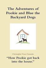 The Adventures of Pookie and Blue the Backyard Dogs "How Pookie got back into the house." 