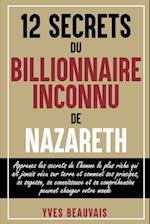 12 Secrets Du Billionnaire Inconnu de Nazareth