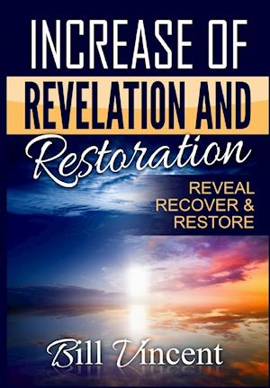 Increase of Revelation and Restoration