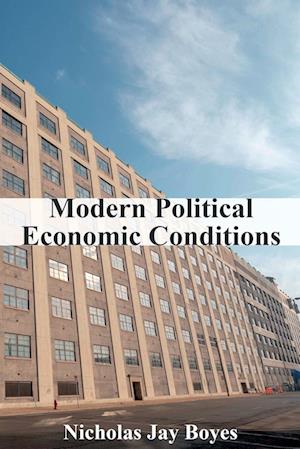 Modern Political Economic Conditions