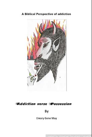Addiction Verses Possession