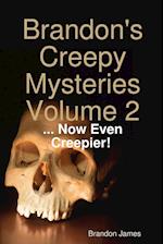 Brandon's Creepy Mysteries Volume 2