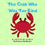 The Crab Who Was Too Kind