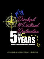 My Dizahyrd & Destined Destination in 5 Years | Visions & Goals Accountability Workbook 