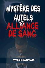 Myst?re Des Autels Et Alliance de Sang