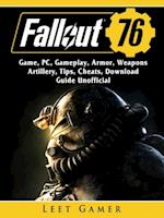 Fallout 76 Game, PC, Gameplay, Armor, Weapons, Artillery, Tips, Cheats, Download, Guide Unofficial