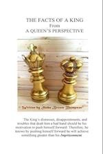 The Facts Of  King From A Queen's Perspective